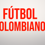 FÚTBOL COLOMBIANO
